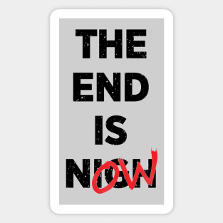 The End Is Now Magnet